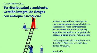 SEMINARIO BINACIONAL: Territorio, salud y ambiente. Gestión integral de riesgos con enfoque psicosocial 