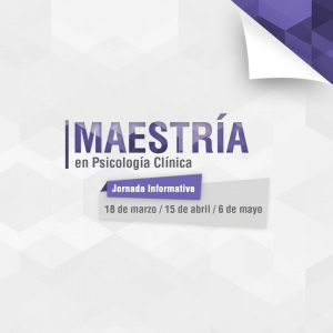 Jornada de Presentación de la Maestría en Psicología Clínica