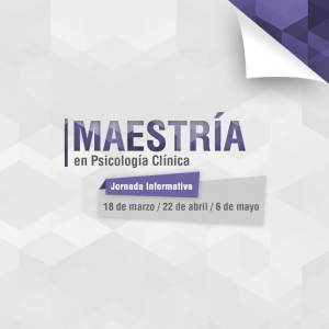 Jornada de Presentación de la Mestría en Psicología Clínica Cohorte 2021