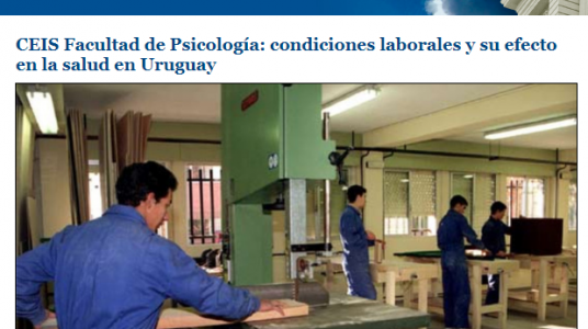 Imagen ilustrativa portal udelar: CEIS Facultad de Psicología: condiciones laborales y su efecto en la salud en Uruguay