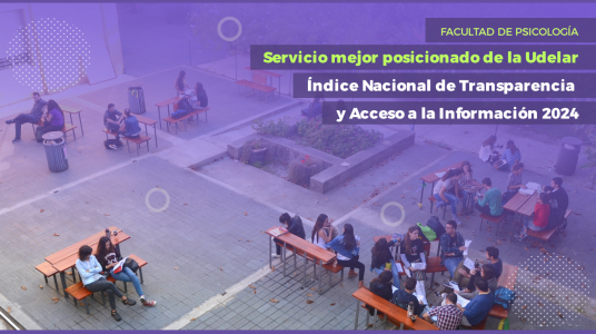 Facultad de Psicología fue el servicio mejor posicionado de la Udelar en el Índice Nacional de Transparencia y Acceso a la Información 2024