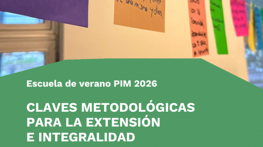 Escuela de Verano PIM 2026: claves metodológicas para la extensión e integralidad
