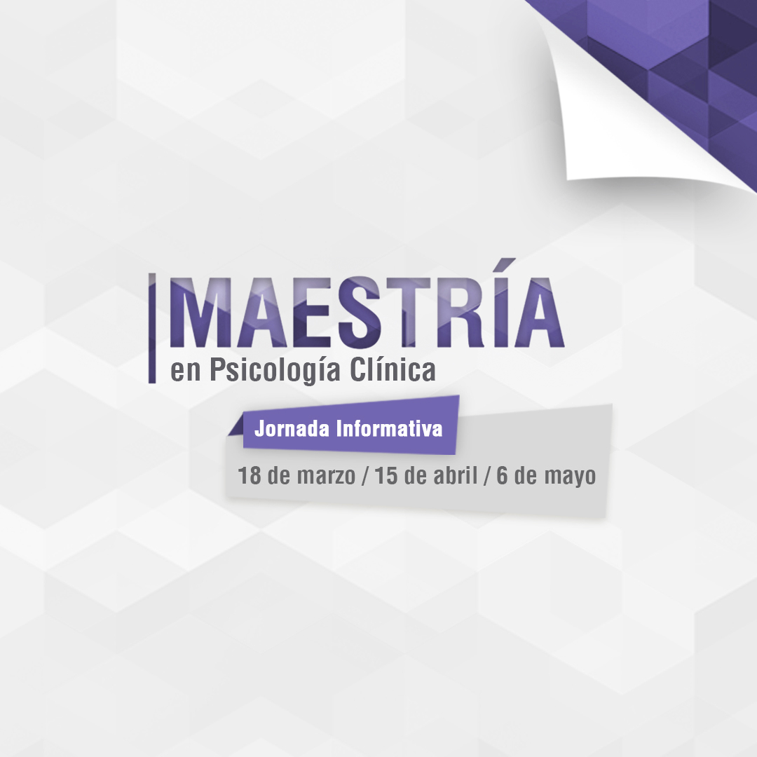 Jornada de Presentación de la Maestría en Psicología Clínica