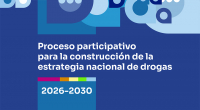 imagen de difusión del Proceso participativo para la construcción de la estrategia nacional de drogas 2026-2030