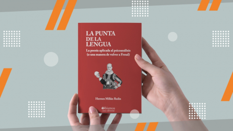 Presentación del libro "La punta de la lengua" La poesía aplicada al psicoanálisis (o una manera de volver a Freud)