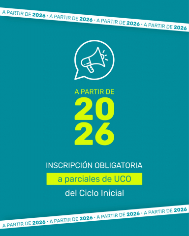 Inscripción obligatoria a parciales de UCO del Ciclo Inicial a partir de 2026