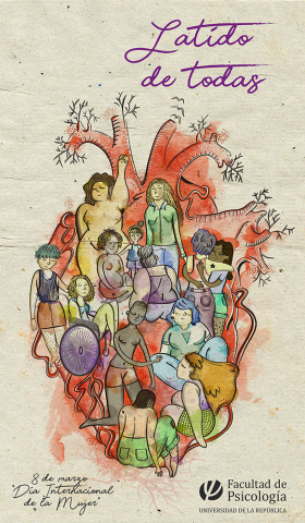 Afiche de la campaña - Latido de todas / Ilustración: Unidad de Comunicación Institucional, Facultad de Psicología - UR 